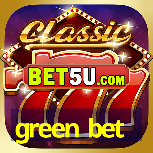 green bet